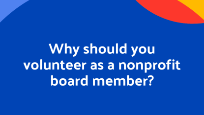 Image Caption: Why should you volunteer as a nonprofit board member? 